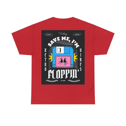 Save Me, I'm Floppin' T-Shirt aus 100% Baumwolle Unisex Heavy Cotton Tee Front/Back Print Retro Vintage Vibes Streetwear