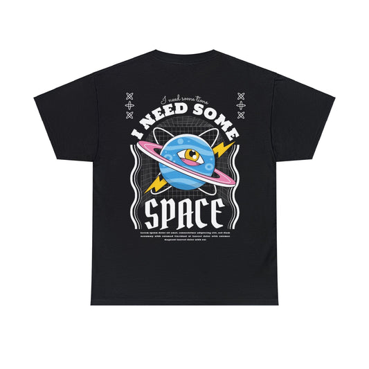 Unisex Heavy Cotton Tee Fron/Back Print I Need Some Time I Need Some Space