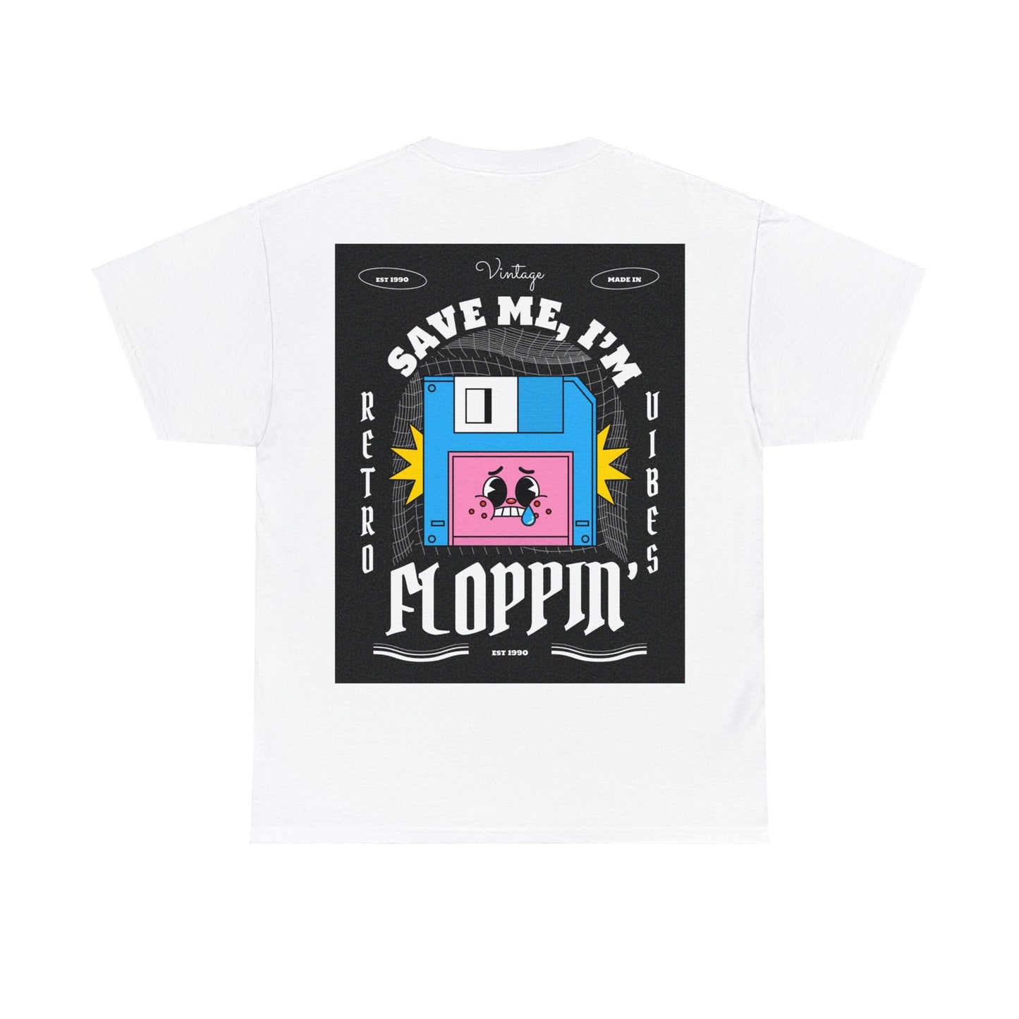 Save Me, I'm Floppin' T-Shirt aus 100% Baumwolle Unisex Heavy Cotton Tee Front/Back Print Retro Vintage Vibes Streetwear