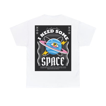 Unisex Heavy Cotton Tee Fron/Back Print I Need Some Time I Need Some Space