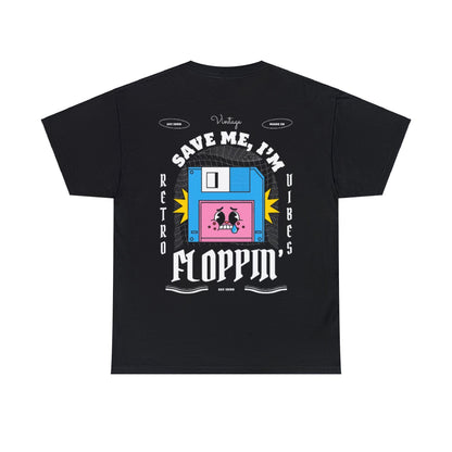 Save Me, I'm Floppin' T-Shirt aus 100% Baumwolle Unisex Heavy Cotton Tee Front/Back Print Retro Vintage Vibes Streetwear