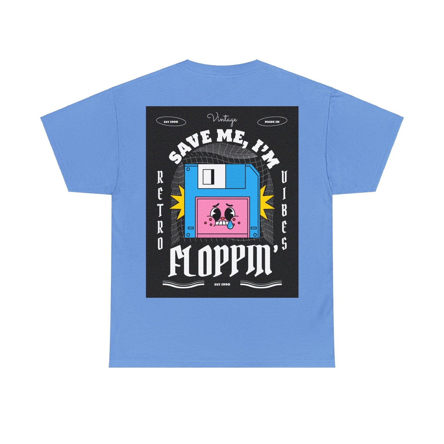 Save Me, I'm Floppin' T-Shirt aus 100% Baumwolle Unisex Heavy Cotton Tee Front/Back Print Retro Vintage Vibes Streetwear