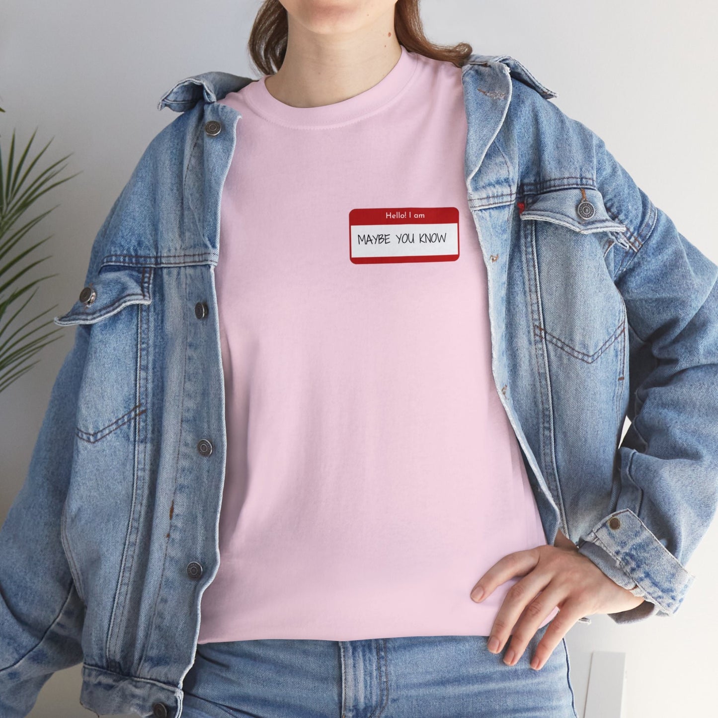 Unisex Heavy Cotton Tee Hello I am Maybe you Know 100% Baumwolle