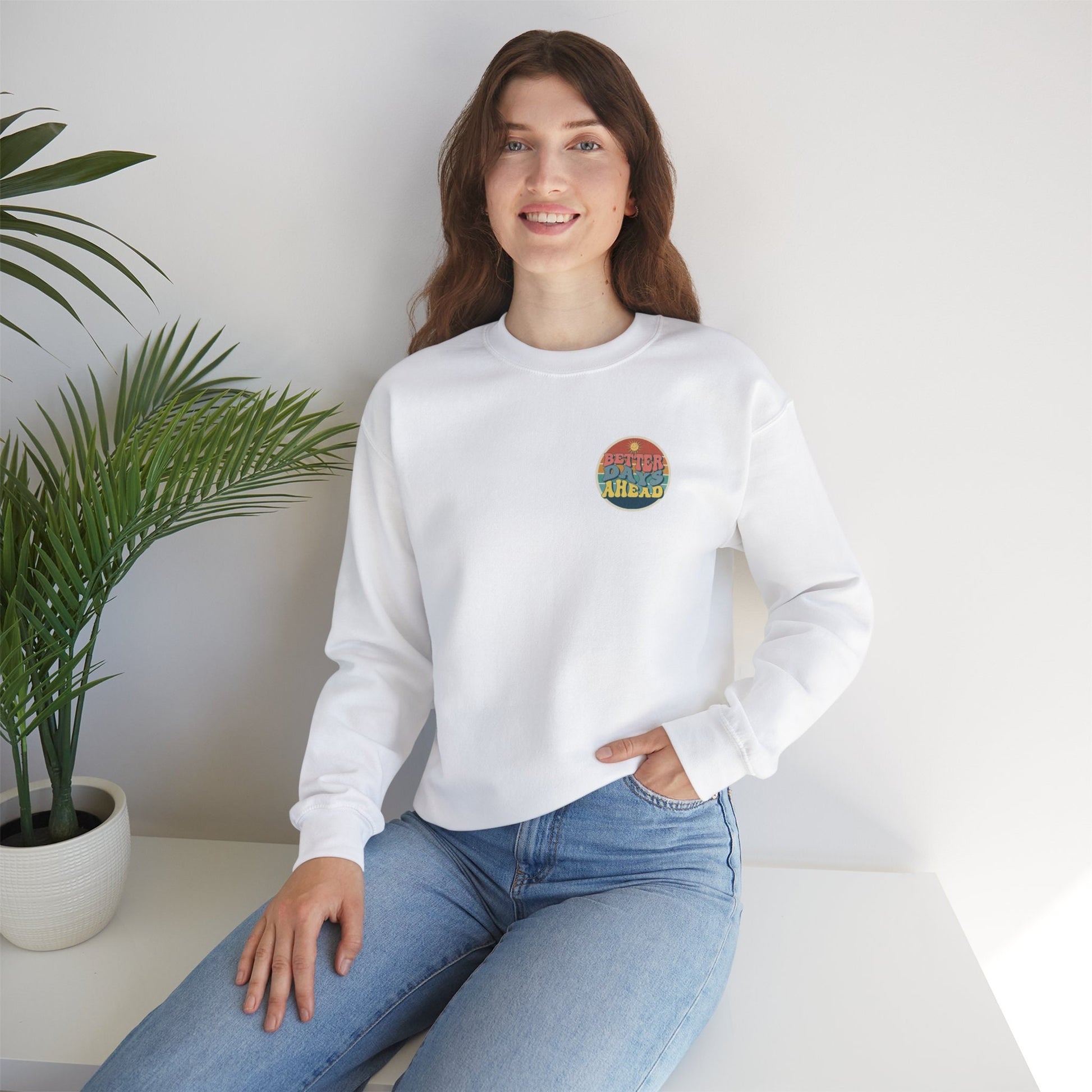 Better days Ahead Unisex Crewneck Sweatshirt Good Vibes Optimismus Farbenfroh